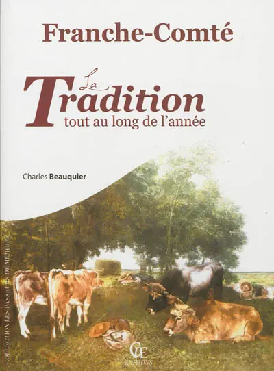 Franche-Comté : la tradition populaire tout au long de l'année