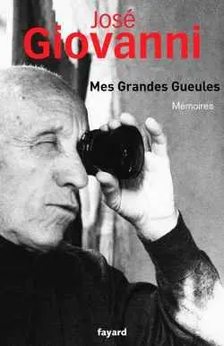 Mes grandes gueules. Vol. 1