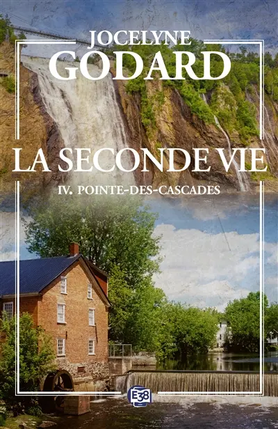 La seconde vie. Vol. 4. Pointe-des-Cascades : un ciel serein