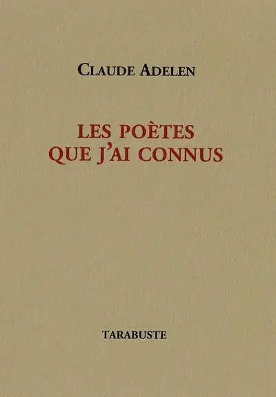 Les poètes que j'ai connus