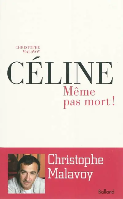 Céline : même pas mort !