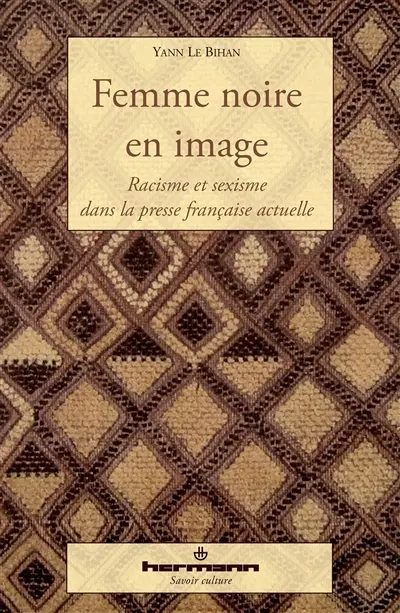 Femme noire en image : racisme et sexisme dans la presse française actuelle