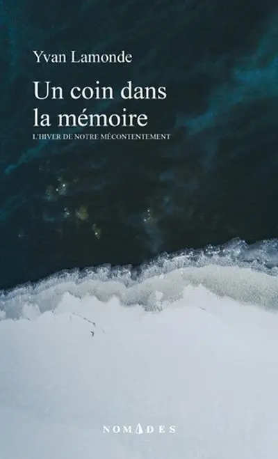 Un coin dans la mémoire : l'hiver de notre mécontentement