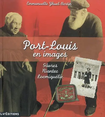 Port-Louis, en images : Gâvres, Riantec, Locmiquélic