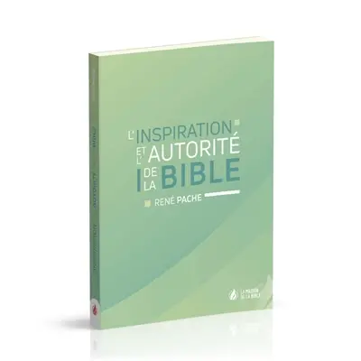L'inspiration et l'autorité de la Bible
