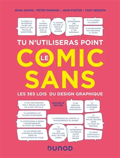 Tu n'utiliseras point le Comic sans : les 365 lois du design graphique