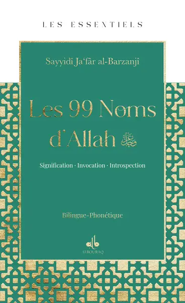 Les 99 noms d'Allah : signification, invocation, introspection