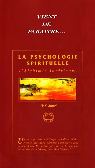 La psychologie spirituelle. Vol. 1. L'alchimie intérieure
