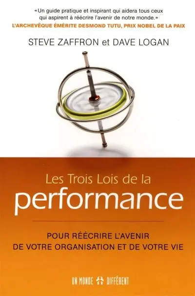 Les trois lois de la performance : pour réécrire l'avenir de votre entreprise et de votre vie