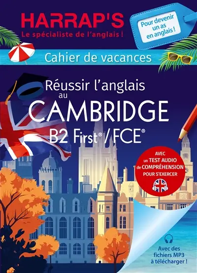 Anglais, spécial Cambridge : first certificate in English : cahier de vacances