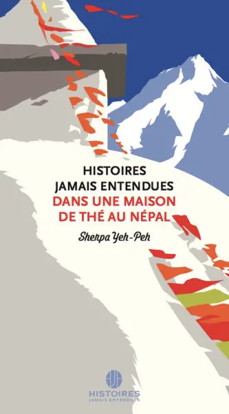 Histoires jamais entendues dans une maison de thé au Népal