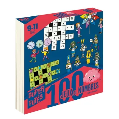 100 jeux de nombres : 9-11 ans