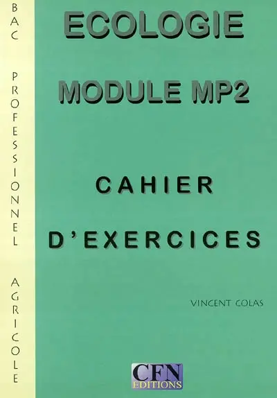 Ecologie, bac professionnel agricole : module MP2 : cahier d'exercices