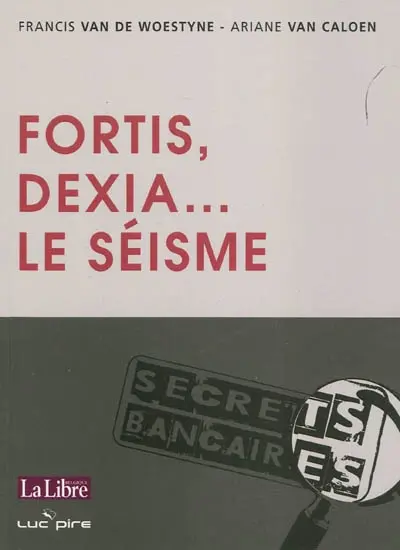 Fortis, Dexia... : le séisme