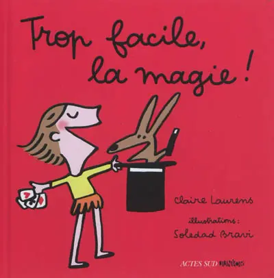 Trop facile, la magie !