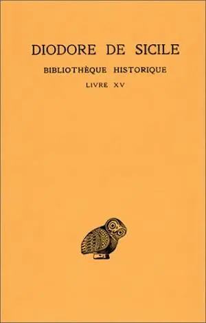 Bibliothèque historique. Vol. 10. Livre XV