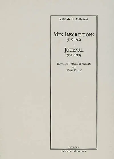 Journal. Vol. 1. Mes inscripcions (1779-1785). Journal (1785-1789)