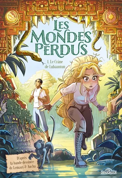Les mondes perdus. Vol. 1. Le crâne de Lubaantun