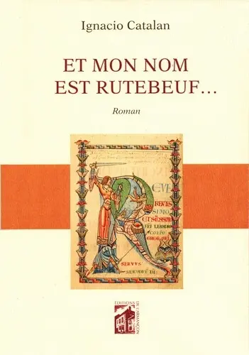 Et mon nom est Rutebeuf...