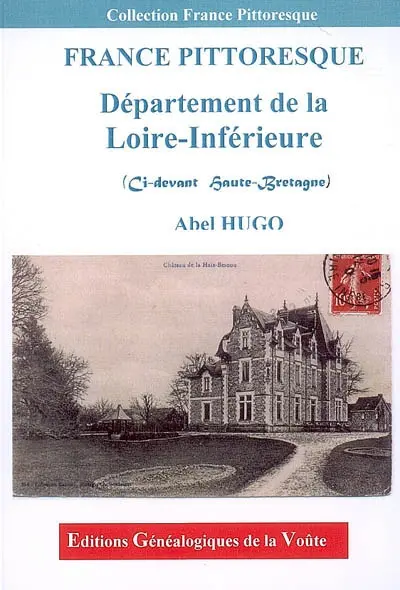 France pittoresque : département de la Loire-Inférieure : ci-devant Haute-Bretagne