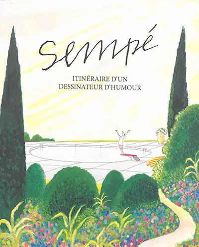 Sempé : itinéraire d'un dessinateur d'humour
