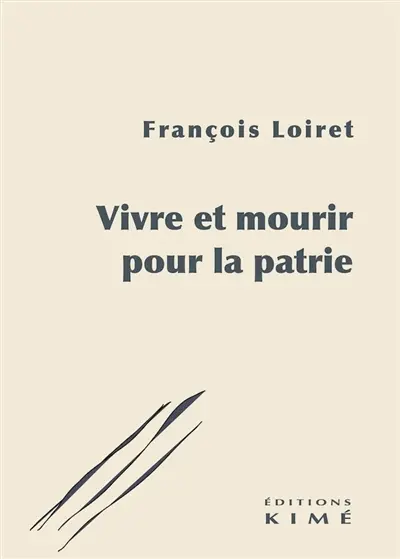 Vivre et mourir pour la patrie