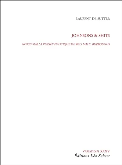 Johnsons & Shits : notes sur la pensée politique de William S. Burroughs