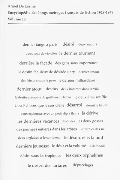 Encyclopédie des longs métrages français de fiction : 1929-1979. Vol. 12. De Départ à zéro à La dévoreuse