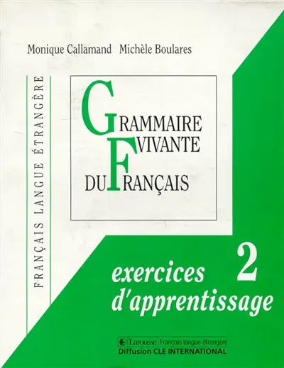 Grammaire vivante du français : dossiers d'apprentissage, niveau 2