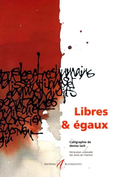 Libres et égaux : la Déclaration universelle des droits de l'homme