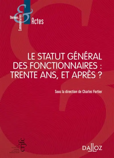Statut général des fonctionnaires : trente ans, et après ?