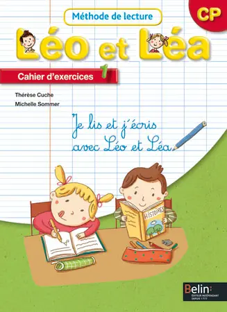 Léo et Léa, méthode de lecture, CP : cahier d'exercices 1 : je lis et j'écris avec Léo et Léa