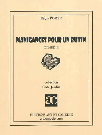 Manigances pour un butin : comédie