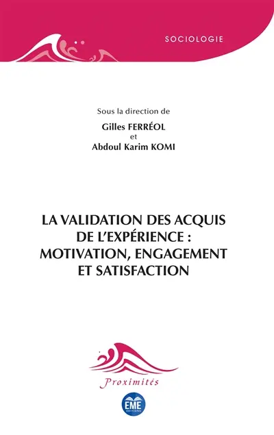 La validation des acquis de l'expérience : motivation, engagement et satisfaction