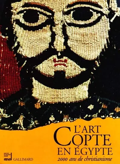 L'art copte en Egypte : 2.000 ans de christianisme