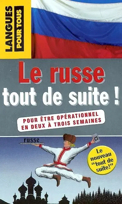 Le russe tout de suite !