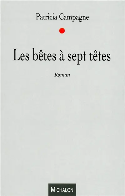 Les bêtes à sept têtes
