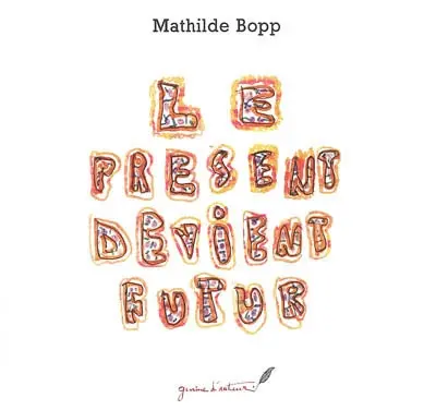 Le présent devient futur