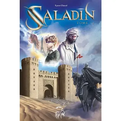 Saladin : remonte le temps à la rencontre de l'histoire. Vol. 1