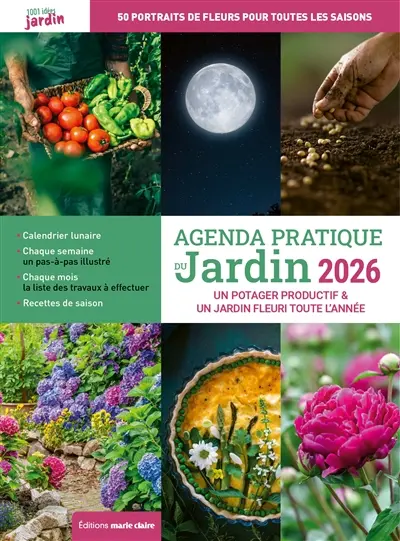 Agenda pratique du jardin 2026 : un potager productif & un jardin fleuri toute l'année