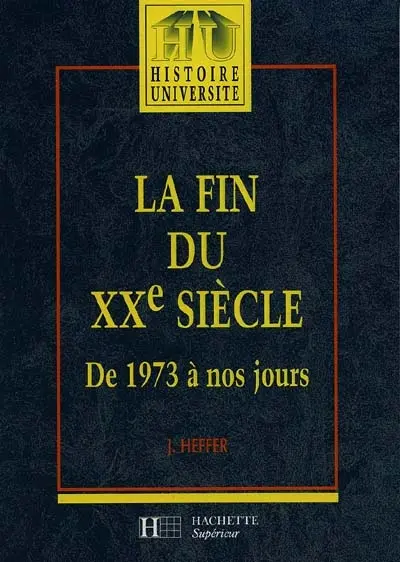 La fin du XXe siècle : de 1973 à nos jours