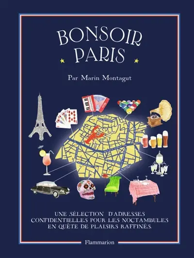 Bonsoir Paris : une sélection d'adresses confidentielles pour les noctambules en quête de plaisirs raffinés