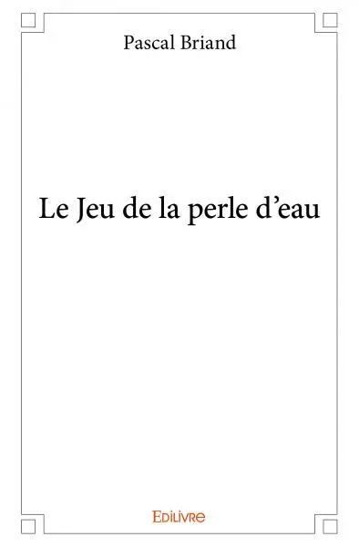 Le jeu de la perle d'eau