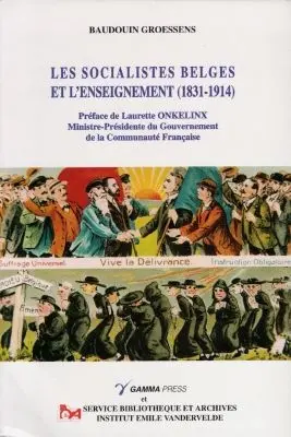 Les socialistes belges et l'enseignement (1831-1914)