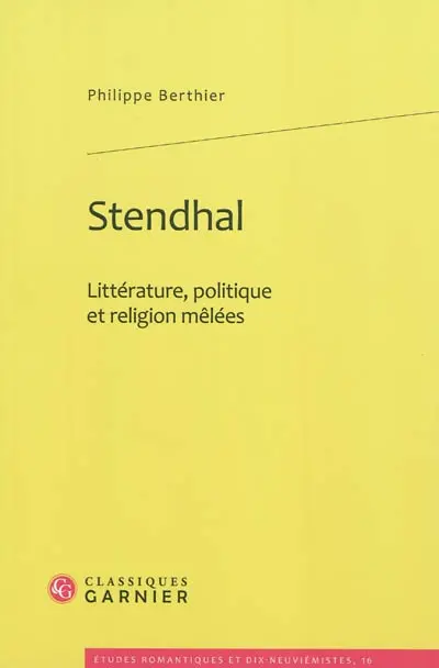 Stendhal : littérature, politique et religion mêlées