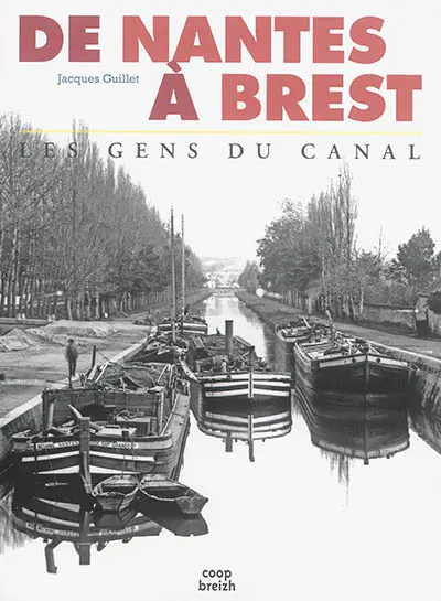 De Nantes à Brest, les gens du canal
