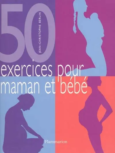 50 exercices pour maman et bébé