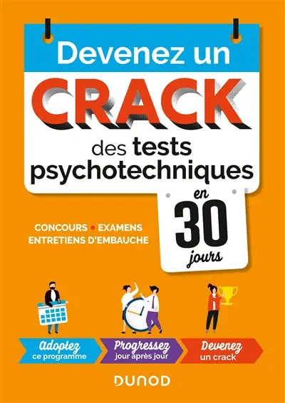Devenez un crack des tests psychotechniques en 30 jours : concours, examens, entretiens d'embauche