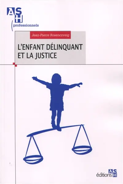 L'enfant délinquant et la justice