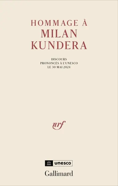Hommage à Milan Kundera : discours prononcés à l'Unesco le 30 mai 2024